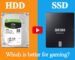 SSD vs HDD for Gaming