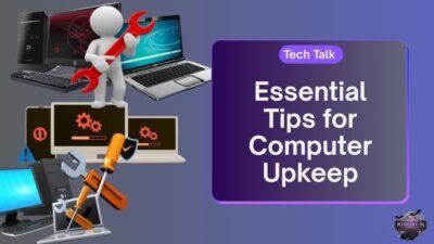 Laptop Maintenance Tips