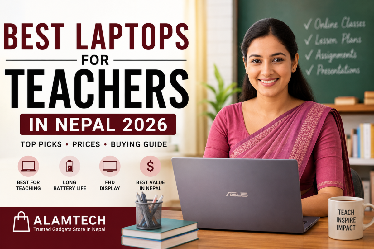Best laptops for teachers in Nepal 2026 featuring top laptop recommendations for classroom teaching, online classes, lesson planning, grading, and everyday school use.